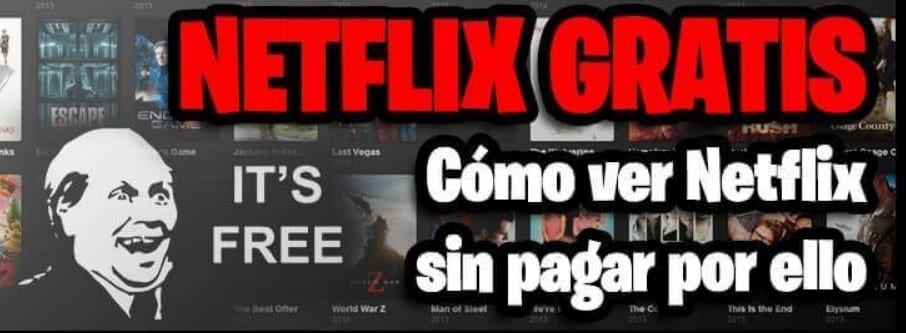 Como ver netflix sin pagar