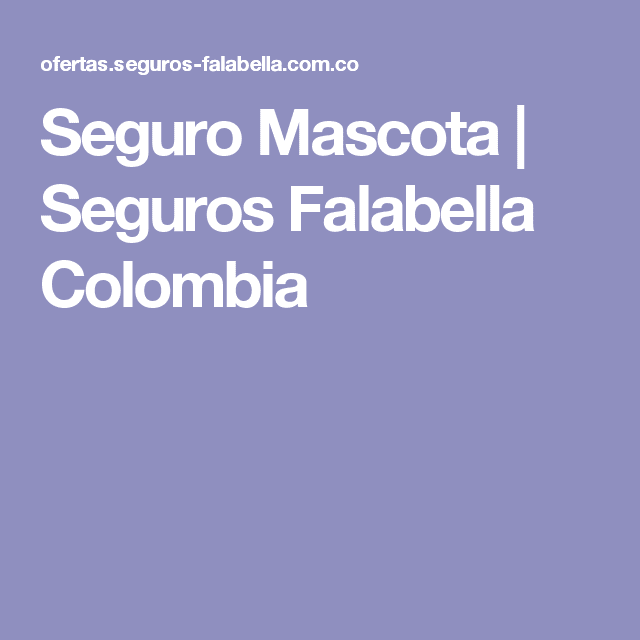Seguro para mascotas falabella