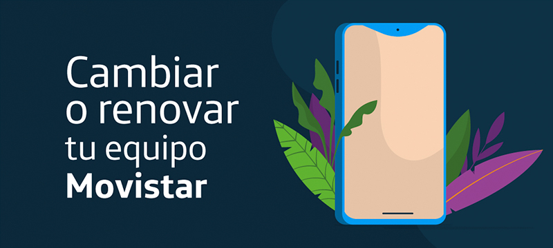 Renovacion de equipo movistar